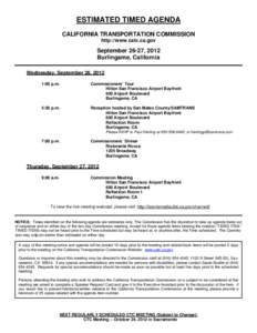 ESTIMATED TIMED AGENDA CALIFORNIA TRANSPORTATION COMMISSION http://www.catc.ca.gov September 26-27, 2012 Burlingame, California