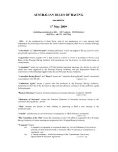 AUSTRALIAN RULES OF RACING amended to 1st Mayincluding amendments to AR.1, AR.7 replaced, AR.180 deleted, AR.175(w), AR.179, AR.179A,]