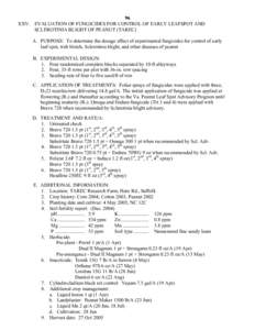 96 XXV. EVALUATION OF FUNGICIDES FOR CONTROL OF EARLY LEAFSPOT AND SCLEROTINIA BLIGHT OF PEANUT (TAREC) A. PURPOSE: To determine the dosage effect of experimental fungicides for control of early leaf spot, web blotch, Sc