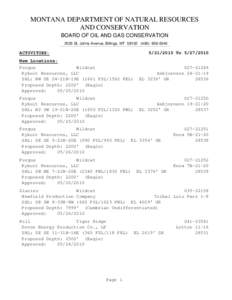 MONTANA DEPARTMENT OF NATURAL RESOURCES AND CONSERVATION BOARD OF OIL AND GAS CONSERVATION 2535 St. Johns Avenue, Billings, MT[removed]0040  ACTIVITIES: