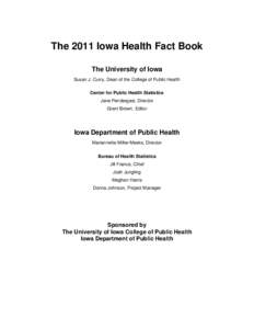Public health / Demography / Population / Epidemiology / Rural health / Infant mortality / Epidemiology of cancer / Iowa City /  Iowa / Comparison of the health care systems in Canada and the United States / Health / Medicine / Health economics