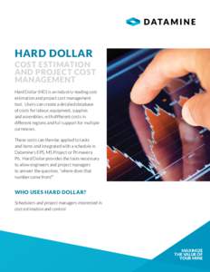 hard dollar Cost estimation and Project Cost Management Hard Dollar (HD) is an industry-leading cost estimation and project cost management