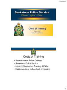 Military education and training / Saskatchewan / Law enforcement in Canada / RCMP Academy /  Depot Division / Taser / Recruit training / Saskatoon / University of Regina / Police academy / Law enforcement / Royal Canadian Mounted Police / Government