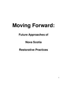 Moving Forward: Future Approaches of Nova Scotia Restorative Practices  1