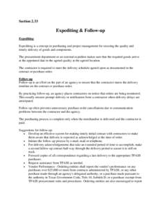 Section[removed]Expediting & Follow-up Expediting Expediting is a concept in purchasing and project management for securing the quality and timely delivery of goods and components.