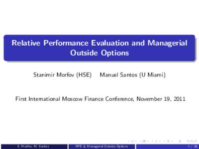 Relative Performance Evaluation and Managerial Outside Options Stanimir Morfov (HSE) Manuel Santos (U Miami)