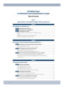 2014 White Paper on Information and Communications in Japan Table of Contents Part 1 Special Theme: The Global Paradigm Shift Caused By ICT
