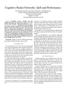 Cognitive Packet Networks: QoS and Performance Erol Gelenbe, Ricardo Lent, Alfonso Montuori , and Zhiguang Xu School of Electrical Engineering and Computer Science University of Central Florida Orlando, FL[removed]erol,rle