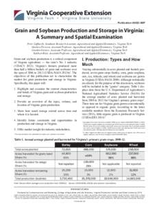 Publication AAEC-60P  Grain and Soybean Production and Storage in Virginia: A Summary and Spatial Examination Peter Caffarelli, Graduate Research Assistant, Agricultural and Applied Economics, Virginia Tech Gustavo Ferre