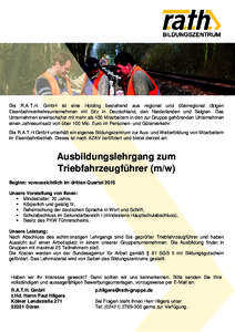 Die R.A.T.H. GmbH ist eine Holding bestehend aus regional und überregional tätigen Eisenbahnverkehrsunternehmen mit Sitz in Deutschland, den Niederlanden und Belgien. Das Unternehmen erwirtschaftet mit mehr als 450 Mit