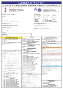 ŽÁDANKA O VYŠETŘENÍ tel.: Ostrava[removed], Karviná [removed], Havířov[removed], Bruntál[removed], Vsetín[removed]Zdravotní ústav se sídlem v Ostravě Centrum klinických laboratoří