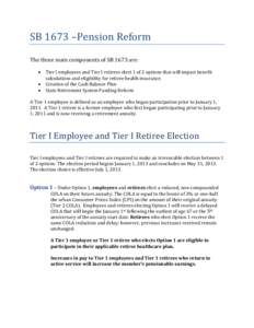 SB 1673 –Pension Reform The three main components of SB 1673 are:   