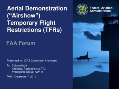 Aerial Demonstration (“Airshow”) Temporary Flight Restrictions (TFRs) FAA Forum