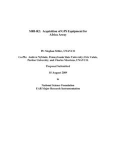 MRI-R2: Acquisition of GPS Equipment for Africa Array PI: Meghan Miller, UNAVCO Co-PIs: Andrew Nyblade, Pennsylvania State University; Eric Calais, Purdue University; and Charles Meertens, UNAVCO.