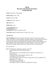 RG26 Records of the Bering Sea Patrol NNTR-N92-164 Extent: 22 linear feet, 8 linear inches Inclusive dates: [removed]Count: 65 LTA-S, 2 SBS