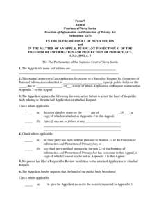 Form 9 Appeal Province of Nova Scotia Freedom of Information and Protection of Privacy Act Subsection[removed]IN THE SUPREME COURT OF NOVA SCOTIA