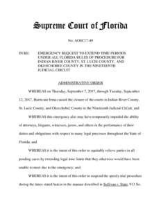 Supreme Court of Florida No. AOSC17-49 IN RE:  EMERGENCY REQUEST TO EXTEND TIME PERIODS