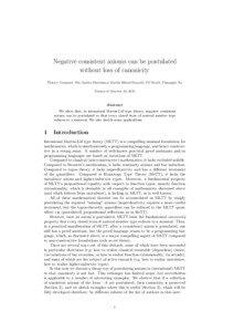 Negative consistent axioms can be postulated without loss of canonicity Thierry Coquand, Nils Anders Danielsson, Mart´ın H¨