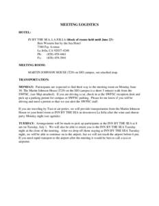 MEETING LOGISTICS HOTEL: IN BY THE SEA, LA JOLLA (block of rooms held until June 23) Best Western Inn by the Sea Hotel 7380 Fay Avenue La Jolla, CA[removed]