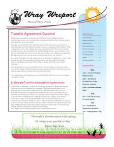 Newsletter Date  *May 2014 *Volume 4 *Issue 5 Transfer Agreement Success! Studies have reported for several decades that Community College students