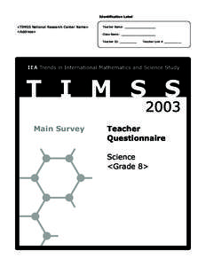 Identification Label  <TIMSS National Research Center Name> <Address>  Teacher Name: __________________