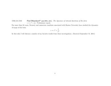 1106-AAPaul Blanchard* (). The dynamics of rational functions of the form z 7→ z n + zλd . Preliminary report. For more than 10 years, Devaney and numerous coauthors associated with Boston University