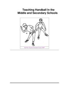 Teaching Handball In the Middle and Secondary Schools By Pete Tyson & Leaann Tyson 1987  Handball