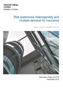 Risk preference heterogeneity and multiple demand for insurance Paolo Li Donni, Ranjeeta Thomas Discussion PaperNovember 2014