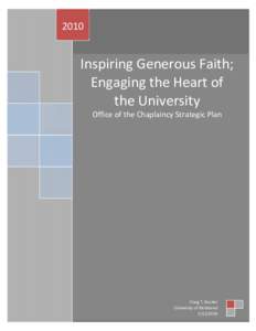 2010  Inspiring Generous Faith; Engaging the Heart of the University Office of the Chaplaincy Strategic Plan