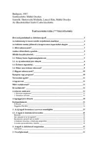 Budapest, 1997. Szerkesztette: Máthé Orsolya Szerzők: Hrabovszki Melinda, Lencsó Rita, Máthé Orsolya Az illusztrációkat Szabó Csaba készítette. TARTALOMJEGYZÉK (***FELÚJÍTANDÓ) Bevezető gondolatok az önk