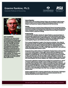 Graeme Rankine, Ph.D. Associate Professor of Accounting Areas of Expertise: Global Finance and Accounting, Strategic Finance and Accounting for Value Creation, Corporate Finance, Activity-Based Costing and Management, Ba