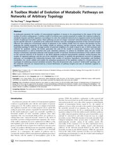 A Toolbox Model of Evolution of Metabolic Pathways on Networks of Arbitrary Topology Tin Yau Pang1,2, Sergei Maslov1* 1 Department of Condensed Matter Physics and Materials Science, Brookhaven National Laboratory, Upton,