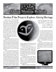 Vol 14, No. 1, Summer[removed]Student Film Projects Explore Alutiiq Heritage Stories teach. From Aesop’s fables to Peter Pan, stories preserve and share information. This fall, Kodiak High
