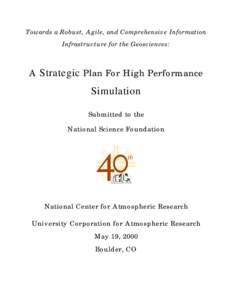 Towards a Robust, Agile, and Comprehensive Information Infrastructure for the Geosciences: A Strategic Plan For High Performance  Simulation