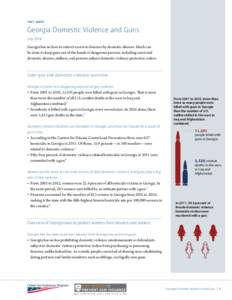 FACT SHEET  Georgia Domestic Violence and Guns July 2014 Georgia has no laws to restrict access to firearms by domestic abusers. Much can be done to keep guns out of the hands of dangerous persons, including convicted