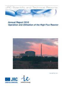 Annual Report 2010 Operation and Utilisation of the High Flux Reactor EUR[removed]EN[removed]  The mission of the JRC-IE