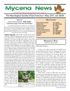 The submission deadline for the September 2017 issue is August 15  The Mycological Society of San Francisco • May. 2017, vol. 68:09 May 16  General Meeting Speaker: Miko Nadel