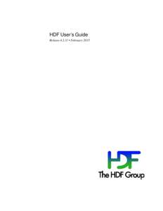 HDF User’s Guide Release • February 2015 The HDF Group  Copyright Notice and License Terms for Hierarchical Data Format (HDF)