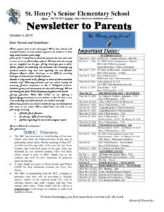 St. Henry’s Senior Elementary School Phone – [removed]Website : http://sthenryssr.christtheteacher.ca/ St. Henry, pray for us!  October 4, 2013