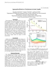 Photon Factory Activity Report 2012 #B  6A, 15A/2011G508 Aggregation Behavior of Surfactants in Ionic Liquids Masafumi HARADA*1, Masako YAMADA1, and Kenji SAIJO2