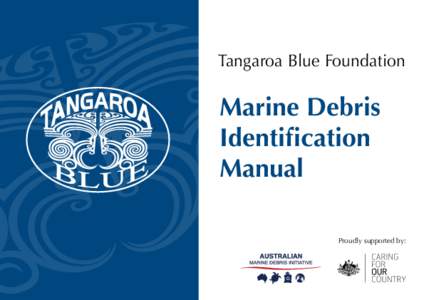 Tangaroa Blue Foundation  Marine Debris Identification Manual Proudly supported by: