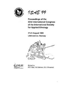 1  Proceedings of the 33rd International Congress of the International Society of Applied Ethology, Lillehammer, Norway, [removed]August[removed]Editors: