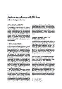 Ancient Aerophones with Mirliton Roberto Velázquez Cabrera ZUSAMMENFASSUNG In diesem Beitrag wird aufgezeigt, dass vorspanische Keramikflöten erhalten sind, die mit einem Mirliton versehen sein konnten. Aerophone mit