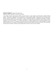 GARETH ROBERTS, College of the Holy Cross Stability of Relative Equilibria in the N-Vortex Problem In the weather research and forecasting models of certain hurricanes, “vortex crystals” are found within a polygonal-