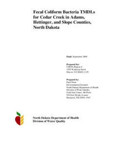 Final Cedar Creek _Adams, Hettinger and Slope Counties_ Bacteria TMDL[removed]