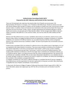 PACS Quick FactsPolitical Action Committees QUICK FACTS Prepared by the EAST Advocacy and Outreach Ad Hoc Committee There are 536 individuals who make laws that directly affect the US health care environment: 4