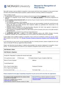 Request for Recognition of Prior Service New staff members may be entitled to recognition of prior service with their former employer for long service leave, sick leave and outside studies program purposes, subject to Mo