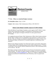 ** Note – Please see attached budget summary For immediate release: May 19, 2010 Contact: John Lattimer, Chief Administrative Officer, ([removed]Marion County Budget Committee Approves FY[removed]Budget Today the 