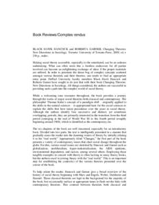 Book Reviews/Comptes rendus  BLACK HAWK HANCOCK and ROBERTA GARNER, Changing Theories: New Directions in Sociology. Toronto: University of Toronto Press, 2009, xii + 256 p., index. Making social theory accessible, especi