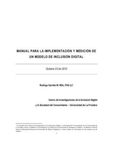 MANUAL PARA LA IMPLEMENTACIÓN Y MEDICIÓN DE UN MODELO DE INCLUSIÓN DIGITAL Octubre 03 deRodrigo Garrido M. MSc, PhD (c)1